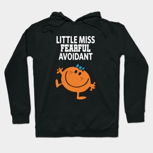 Little miss fearful avoidant Hoodie